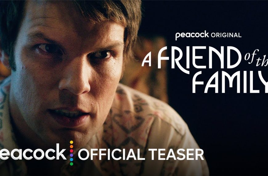 Peacock’s 'A Friend of The Family' Trailer and Character Guide